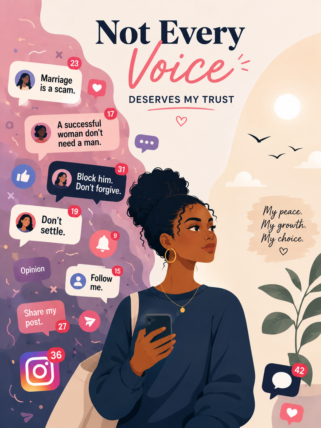 NOT EVERY VOICE DESERVES MY TRUST.