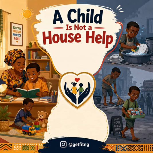 A CHILD IS NOT A HOUSE HELP